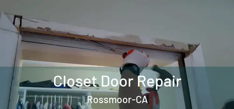 Closet Door Repair Rossmoor-CA